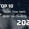 Top-10-nuoc-hoa-nam-duoc-phu-nu-ua-chuong-nhat-2021-13