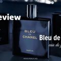 Review Bleu de Chanel EDP - Tất tần tật những điều cần biết trước khi mua